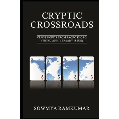 Cryptic Crossroads: Crosswords from 1ACross.Org (Third Anniversary Issue)