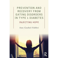 Prevention and Recovery from Eating Disorders in Type 1 Diabetes: Injecting Hope