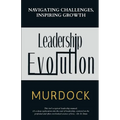 Leadership Evolution: Navigating Challenges, Inspiring Growth