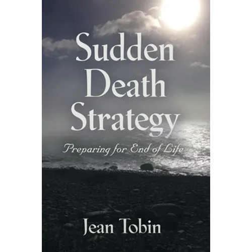 Sudden Death Strategy: Preparing for End of Life