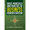 Basic Principles and Practice of Business Administration