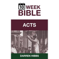 Acts: A 10 Week Bible Study