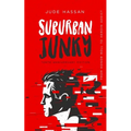 Suburban Junky: From Honor Roll to Heroin Addict
