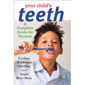 Your Child's Teeth: A Complete Guide for Parents