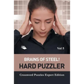 Brains of Steel! Hard Puzzler Vol 5: Crossword Puzzles Expert Edition