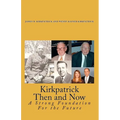 Kirkpatrick Then and Now: A Strong Foundation For the Future