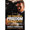 The Financial Freedom Guarantee: The 10-Step Award Winning Property Buying System Anyone Can Use to Replace Their Salary, Fire Their Boss, and Never W
