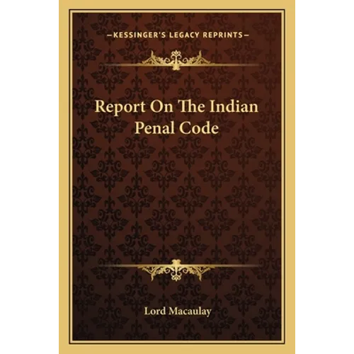 Report On The Indian Penal Code