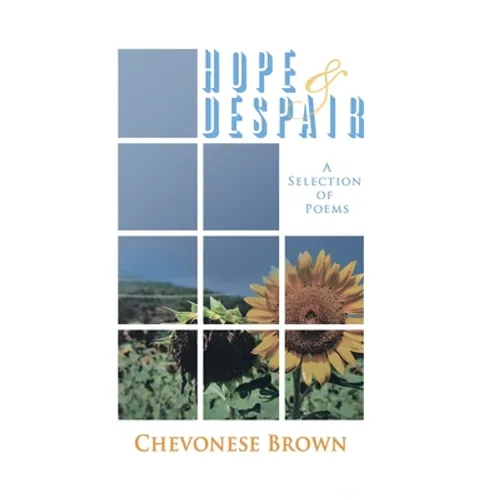 Hope & Despair: A Selection of Poems