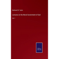 Lectures on the Moral Government of God: Vol. I