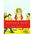 Slovenly Betsy