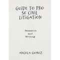 Guide to Pro Se Civil Litigation: Research and Writing