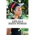 Life as a Rasta Woman: 20 Rules & Principles