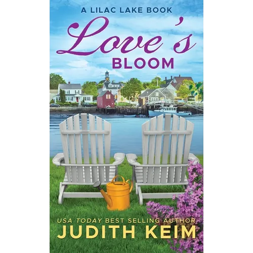 Love's Bloom: A Lilac Lake Book