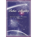 Bebes Angeles: Mensajes de Bebes Perdidos En Gestacion