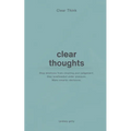 Clear Think: Clear Thoughts