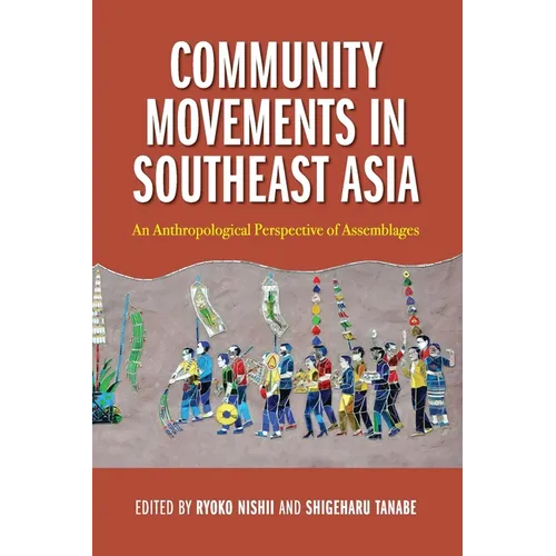 Community Movements in Southeast Asia: An Anthropological Perspective of Assemblages