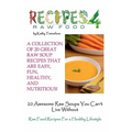 20 Awesome Raw Soups You Can't Live Without: Raw Food Recipes For Healthy Living