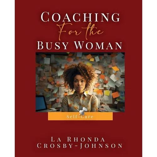 Coaching for the Busy Woman