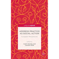 Address Practice as Social Action: European Perspectives