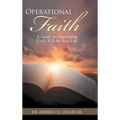 Operational Faith: A Guide to Discovering God's Will for Your Life