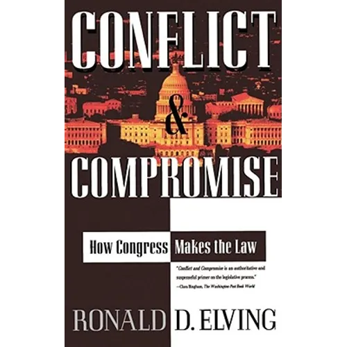 Conflict and Compromise: How Congress Makes the Law