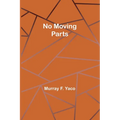 No Moving Parts