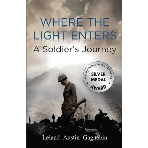 Where the Light Enters, a Soldier's Journey