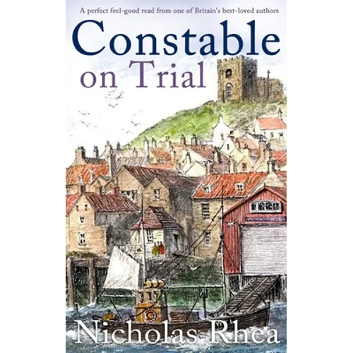 CONSTABLE ON TRIAL a perfect feel-good read from one of Britain's best-loved authors