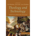 Theology and Technology, Volume 1: Essays in Christian Analysis
