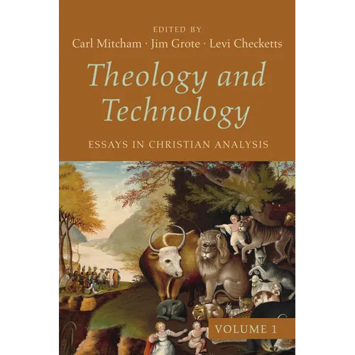 Theology and Technology, Volume 1: Essays in Christian Analysis