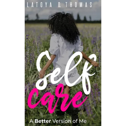 Self Care: A Better Version of Me