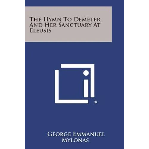 The Hymn To Demeter And Her Sanctuary At Eleusis