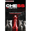 Chess for Beginners: The Smart Guide to Start Winning from Scratch