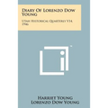 Diary Of Lorenzo Dow Young: Utah Historical Quarterly V14, 1946