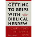 Getting to Grips with Biblical Hebrew, Revised Edition: An Introductory Textbook