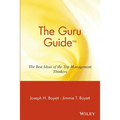 The Guru Guide: The Best Ideas of the Top Management Thinkers
