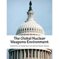 The Global Nuclear Weapons Environment