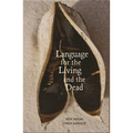 Language for the Living and the Dead
