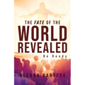 The Fate Of The World Revealed: Be Ready