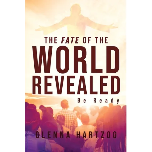 The Fate Of The World Revealed: Be Ready