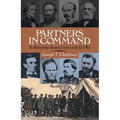 Partners in Command: The Relationships Between Leaders in the Civil War