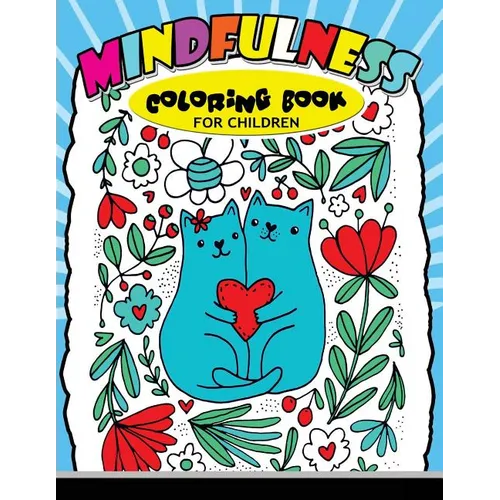 Mindfulness Coloring Book for Children: Cute Animals, Bear, Cat, Dog and More to Color for Kids