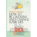 How to be creative and change your life