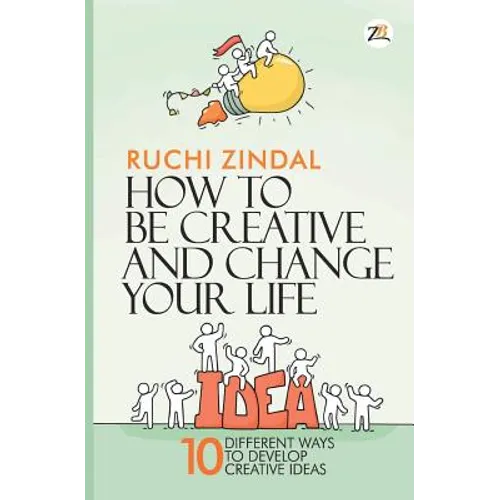 How to be creative and change your life