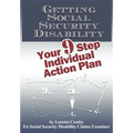 Getting Social Security Disability: Your 9 Step Individual Action Plan