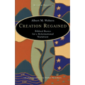 Creation Regained: Biblical Basics for a Reformational Worldview