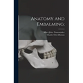 Anatomy and Embalming;