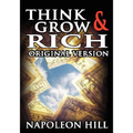 Think and Grow Rich: The Original Version