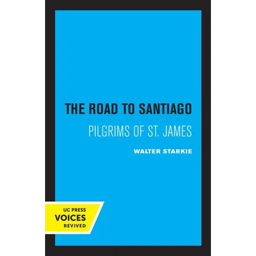 Road to Santiago: Pilgrims of St. James